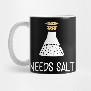 Needs Salt Mug